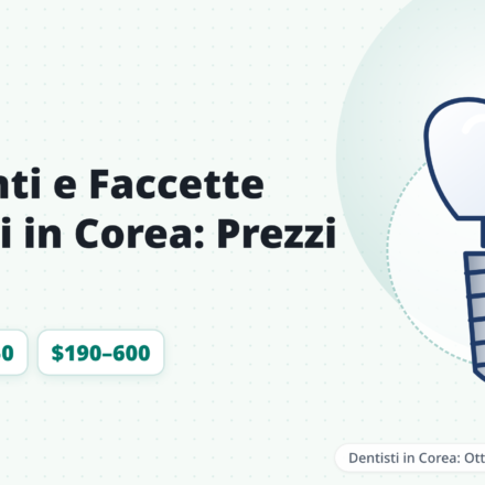 Costi di impianti e faccette dentali in Corea